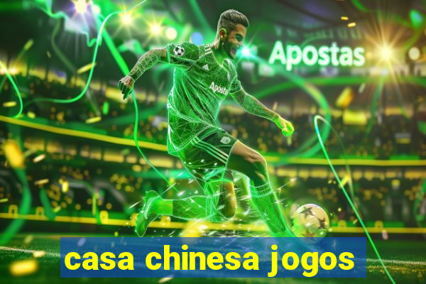 casa chinesa jogos